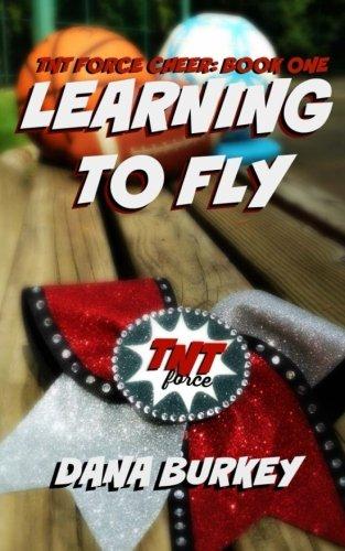 Learning To Fly (TNT Force Cheer, Band 1)