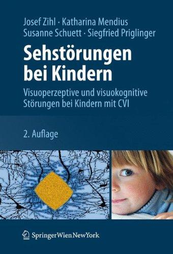 Sehstörungen bei Kindern: Visuoperzeptive und visuokognitive Störungen bei Kindern mit CVI