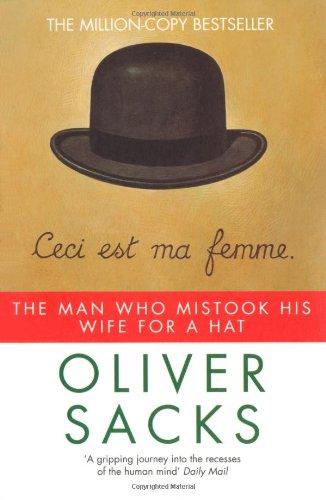 The Man Who Mistook His Wife For a Hat (Picador)