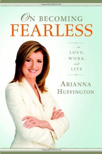 On Becoming Fearless...in Love, Work, and Life: A Road Map for Women