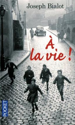 A la vie !