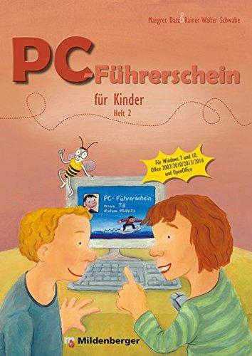 PC-Führerschein für Kinder - Schülerheft 2: Für Windows 7 und 10, Office 2007 / 2010 / 2013 / 2016, OpenOffice