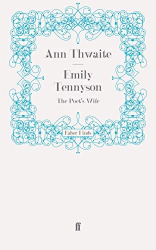 Emily Tennyson: The Poet's Wife (Faber Finds)