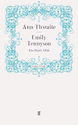 Emily Tennyson: The Poet's Wife (Faber Finds)