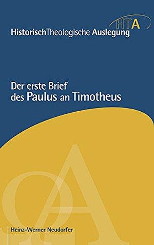 Der erste Brief des Paulus an Timotheus (Historisch-Theologische Auslegung)