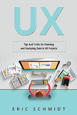 UX: Tips And Tricks for Planning and Analyzing Data in UX Projects