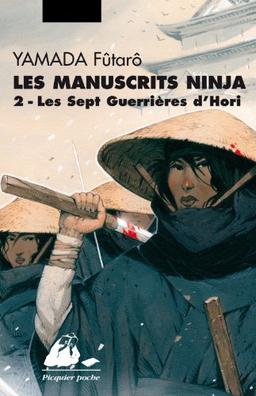 Les manuscrits Ninja. Vol. 2. Les sept guerrières du clan Hori