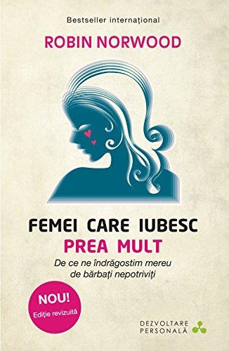 FEMEI CARE IUBESC PREA MULT