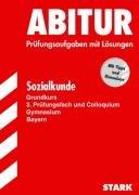 Abitur-Prüfungsaufgaben Gymnasium Bayern. Mit Lösungen: Abitur 2007 - Sozialkunde GK - Bayern. Prüfungsaufgaben mit Lösungen (Lernmaterialien)