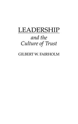 Leadership and the Culture of Trust