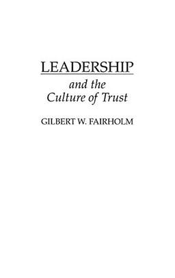 Leadership and the Culture of Trust