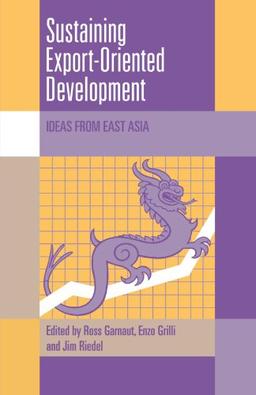 Sustaining Export-Oriented Development: Ideas from East Asia (Trade and Development)