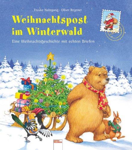 Weihnachtspost im Winterwald: Eine Weihnachtsgeschichte mit echten Briefen