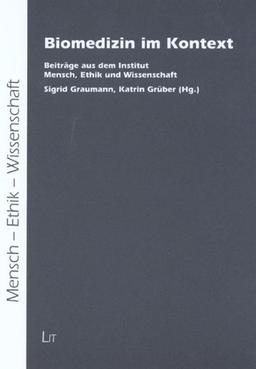 Biomedizin im Kontext (Mensch-Ethik-Wissenschaft)