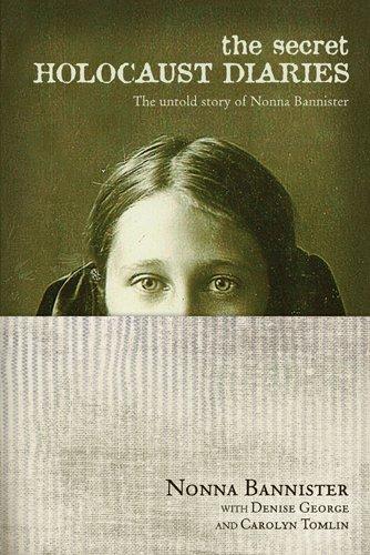 The Secret Holocaust Diaries: The Untold Story of Nonna Bannister