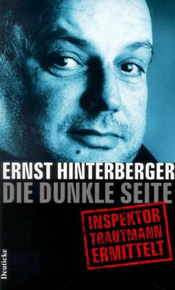 Die dunkle Seite: Inspektor Trautmann ermittelt  - ein Wiener Kriminalroman