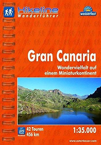 Hikeline Wanderführer Gran Canaria. Wandervielfalt wie auf einem eigenen Kontinent. 1 : 35 000, 456 km, wasserfest, GPS Track zum Download