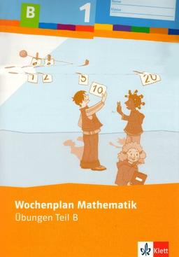 Wochenplan Mathematik 1. Schuljahr. Übungen Teil B: Für einen individualisierenden und differenzierenden Mathematikunterricht in der Grundschule. ... Sachsen, Sachsen-Anhalt, Schleswig-Holstein