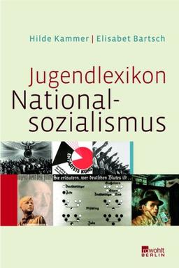 Jugendlexikon Nationalsozialismus. Begriffe aus der Zeit der Gewaltherrschaft 1933-1945