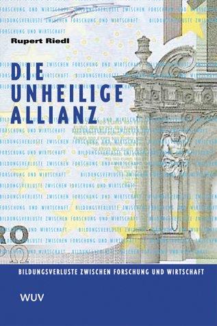 Die unheilige Allianz. Bildungsverluste zwischen Forschung und Wirtschaft