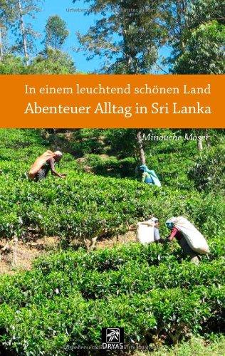 In einem leuchtend schönen Land - Abenteuer Alltag in Sri Lanka