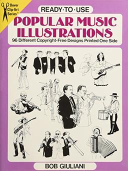 READY-TO-USE POPULAR MUSIC ILL: 96 Different Copyright-Free Designs Printed One Side (Dover Clip-Art Series)