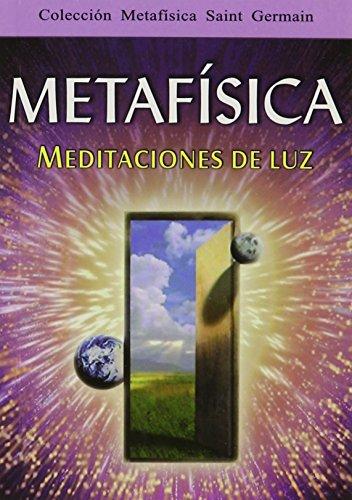 Metafisica, Meditaciones de Luz