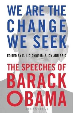 We Are the Change We Seek: The Speeches of Barack Obama