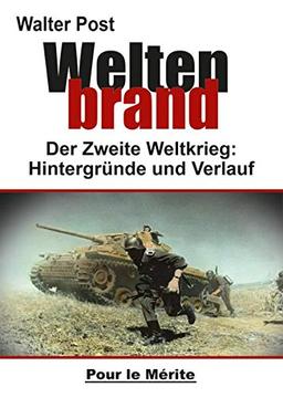 Weltenbrand: Der Zweite Weltkrieg 1939-1945