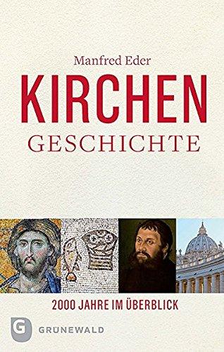 Kirchengeschichte: 2000 Jahre im Überblick