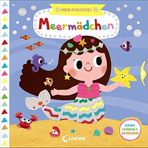 Mein magisches Meermädchen: Ziehen, schieben & entdecken! - Pappbilderbuch mit Glitzerfolie - Buch mit Klappen ab 2 Jahre