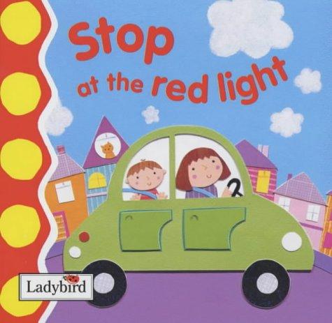 Stop at the Red Light (Ladybird Baby & Toddler)