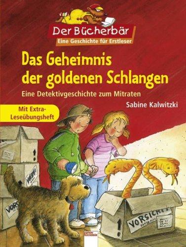 Das Geheimnis der goldenen Schlangen: Eine Detektivgeschichte zum Mitraten. Mit Extra-Leseübungsheft. Der Bücherbär: Eine Geschichte für Erstleser