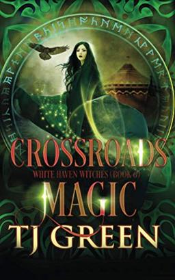 Crossroads Magic (White Haven Witches, Band 6)