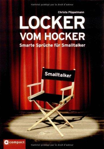 Locker vom Hocker: Smarte Sprüche für Smalltalker