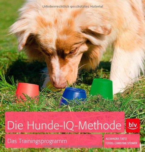 Die Hunde-IQ-Methode: Das Trainingsprogramm