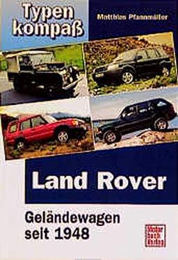 Land Rover: Geländewagen seit 1948 (Typenkompaß)