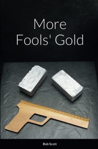 More Fools' Gold