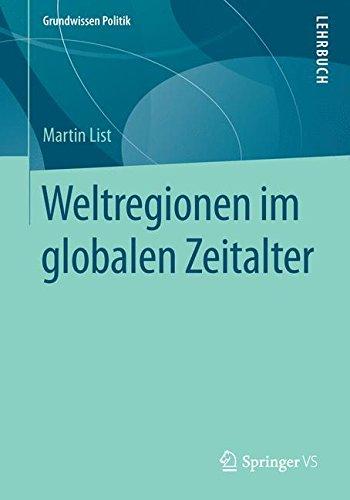 Weltregionen im globalen Zeitalter (Grundwissen Politik)