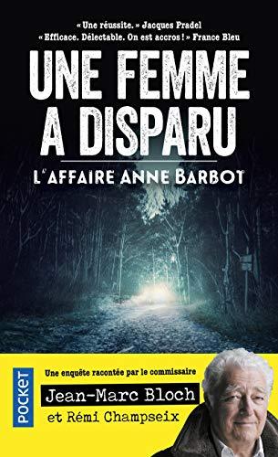 Une femme a disparu : l'affaire Anne Barbot