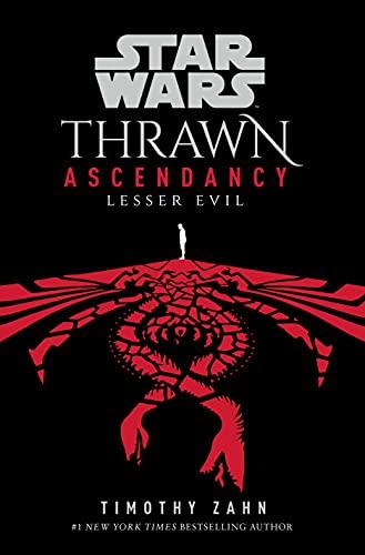 Star Wars: Thrawn Ascendancy: (Book 3: Lesser Evil) (Thrawn Ascendancy, 3)