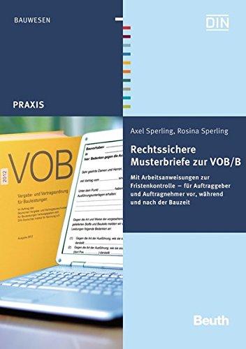 Rechtssichere Musterbriefe zur VOB/B: für Auftraggeber und Auftragnehmer vor, während und nach der Bauzeit (Beuth Praxis)