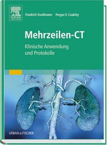 Mehrzeilen-CT: Klinische Anwendung und Protokolle