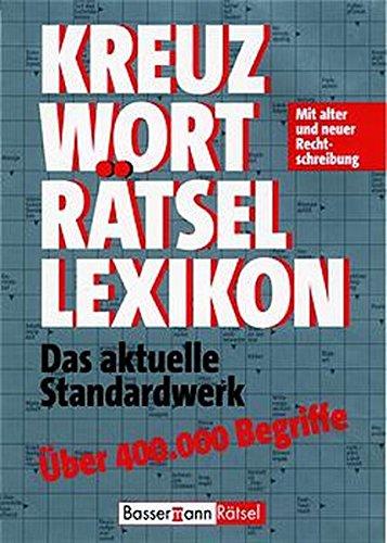 Kreuzworträtsellexikon: Das aktuelle Standardwerk