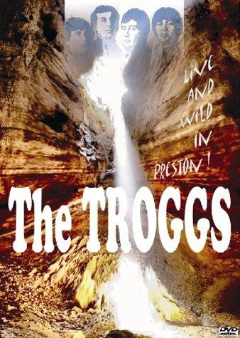 The Troggs - Live and Wild in Preston