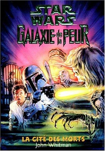 Star Wars, Galaxie de la peur. Vol. 2. La cité des morts