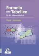 Formeln und Tabellen Physik, Astronomie für die Sekundarstufe II. (Lernmaterialien)