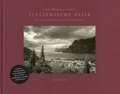 Italienische Reise – Luxusausgabe mit signiertem FineArtPrint: Ein fotografisches Abenteuer von Helmut Schlaiß - mit einem Nachwort von Denis Scheck