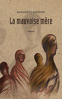 La mauvaise mère (2e édition)