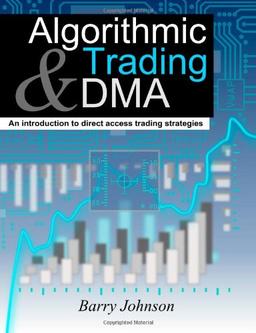 Algorithmic Trading and DMA: An introduction to direct access trading strategies